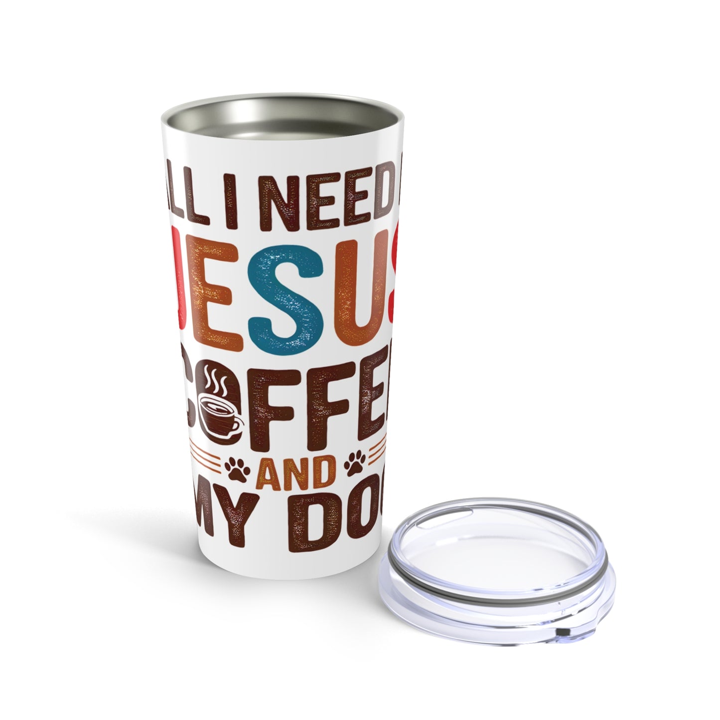 All I Need Tumbler