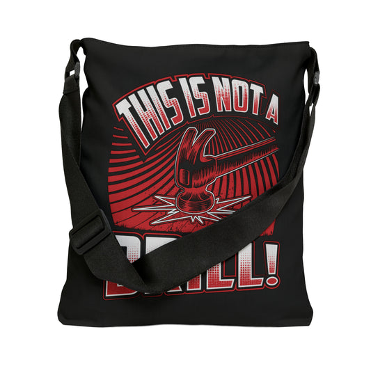 Not A Drill Tote