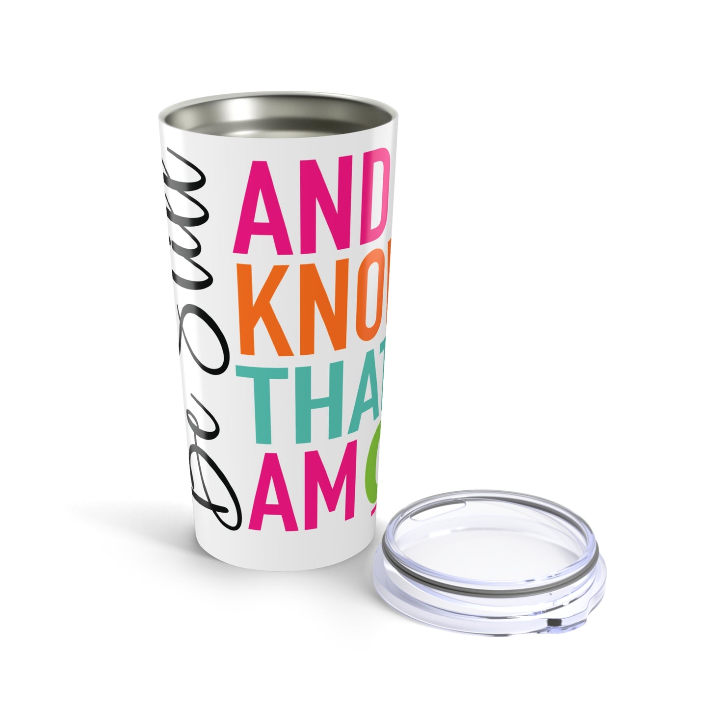 Be Still & Know Tumbler