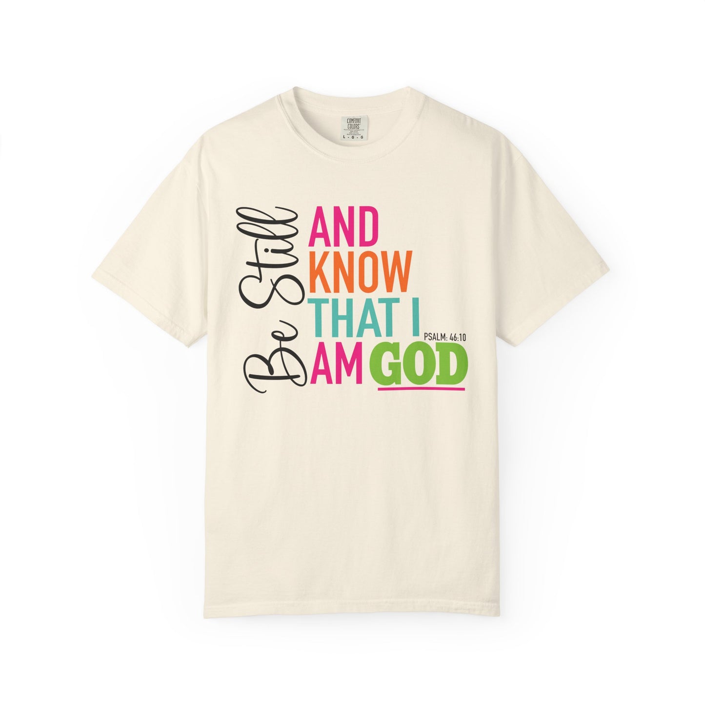 Be Still & Know T-shirt