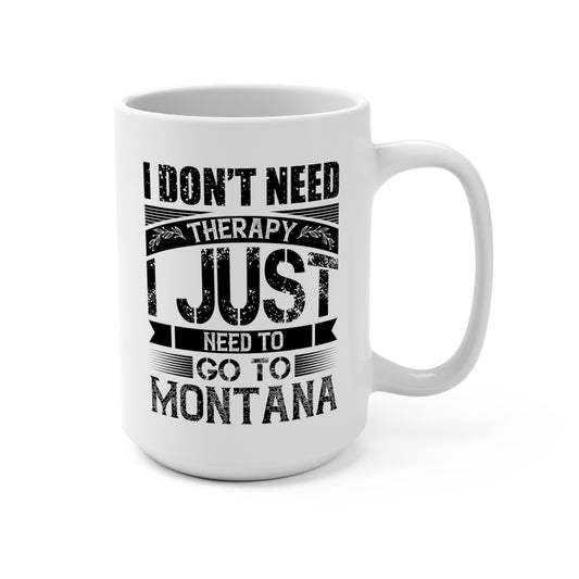 Montana Need Mug