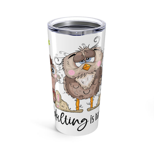 Adulting Owl Tumbler