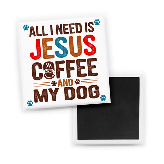 All I Need Magnet
