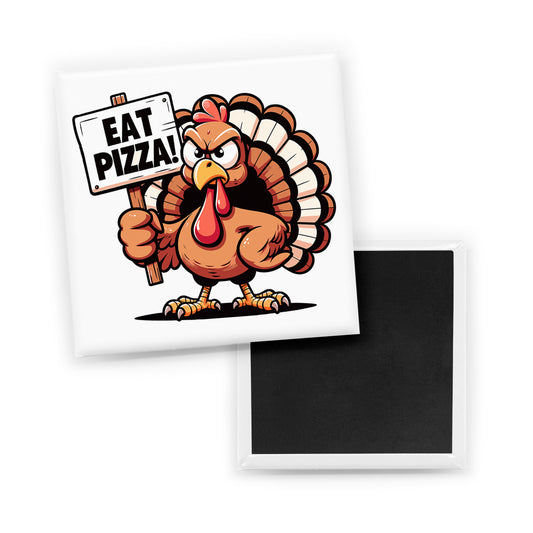 Eat Pizza Magnet