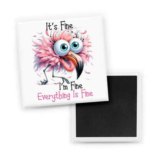 I'm Fine Flamingo Magnet