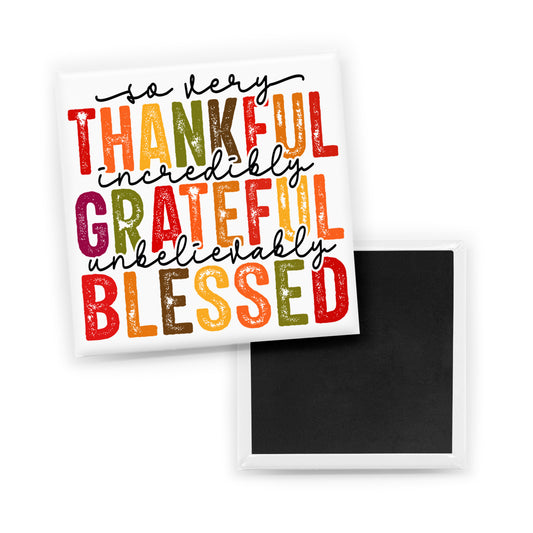 Thankful Grateful Blessed Magnet